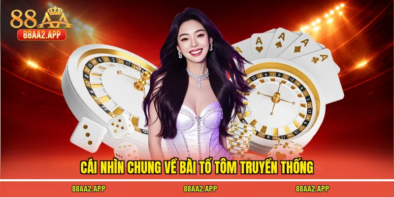 Cái nhìn chung về bài tổ tôm truyền thống