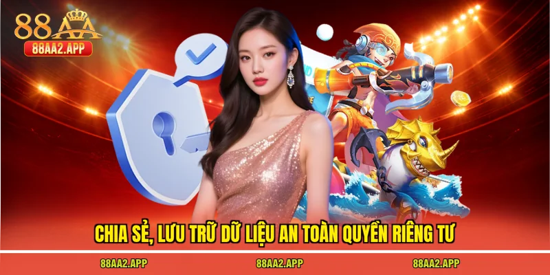 Quyền Riêng Tư 2 Chia sẻ, lưu trữ dữ liệu an toàn quyền riêng tư